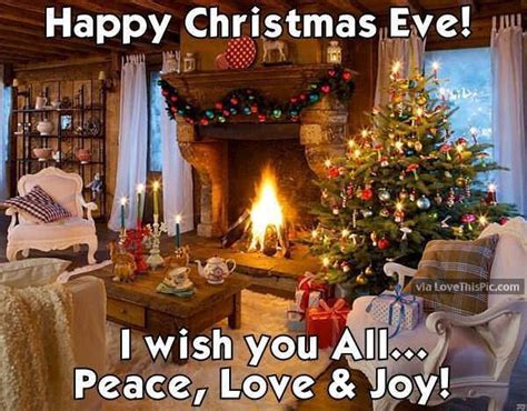 Happy Christmas Eve I Wish You Peace Love And Joy Pictures Photos And