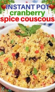 Instant Pot Cranberry Spice Couscous Video This Old Gal