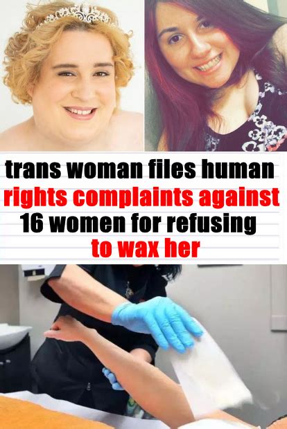 Trans Woman Files Human Rights Complaints Against 16 Women For Refusing To Wax Her Trans Woman