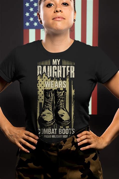 My Daughter Wears Combat Boots Proud Military Mom Classic T Shirt By Skynassim Military Mom