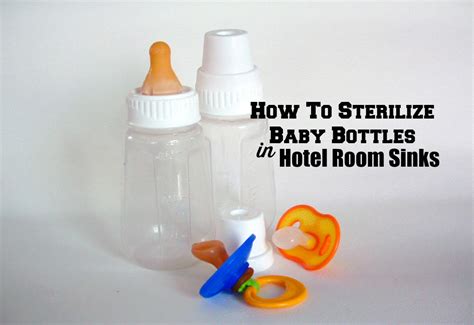 Finally, in our earring cleaning: How to Sterilize Baby Bottles in Hotel Room Sinks | Have ...