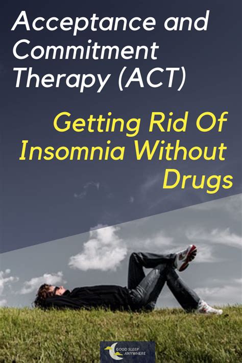 Acceptance And Commitment Therapy Act Getting Rid Of Insomnia