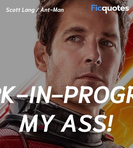 Scott Lang Ant Man Quotes Ant Man And The Wasp 2018