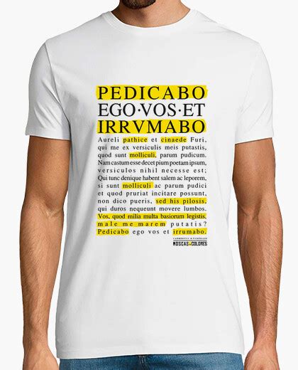 Camiseta Divertida Pedicabo Ego Vos Et Irrumabo Latostadora