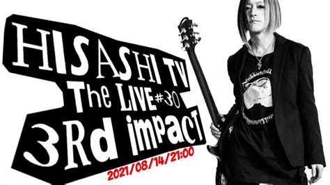 hisashi tv the live 30｜glay公式サイト