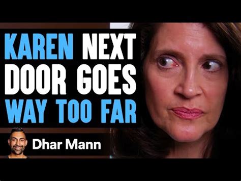 KAREN Next Door Goes WAY TOO FAR What Happens Is Shocking Dhar Mann Mp Livemocha