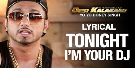 Im Your Dj Tonight Lyrics Yo Yo Honey Singh Desi Kalakaar Populyrics