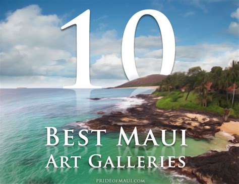 The Best Art Galleries On Maui Top Maui Art Galleries