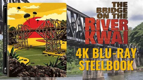 The Bridge On The River Kwai K Ultra Hd Blu Ray Steelbook Unwrapping