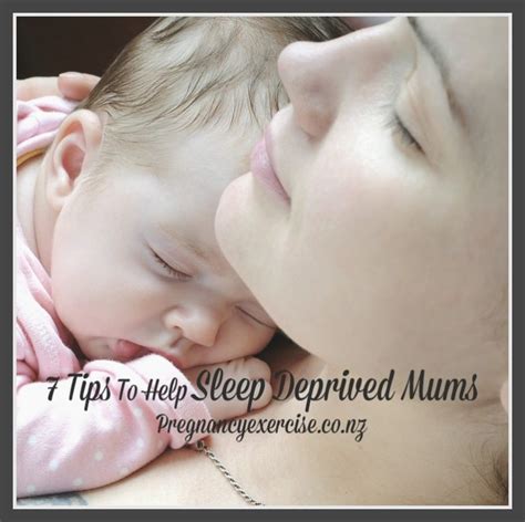 Tips For Sleep Deprived Mums Pregnancy Exercise