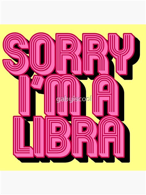 Sorry Im A Libra Astrology Stickers By Gabyiscool Sticker By