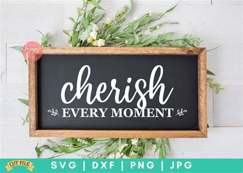 Cherish Every Moment Svg Enjoy Every Moment Svg Etsy