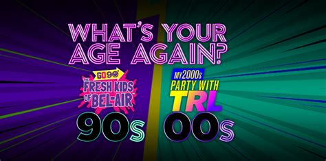 Go 90s And My2000s Party Whats Your Age Again Lpr