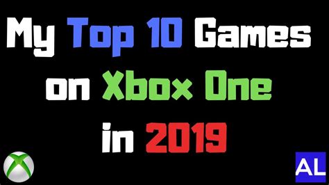 My Top 10 Games On Xbox One In 2019 Youtube