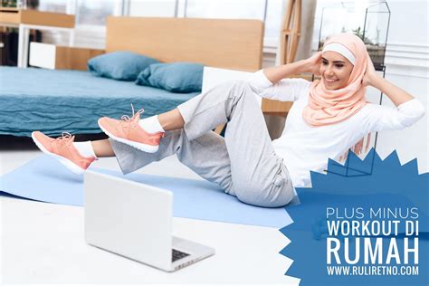 Bagi kamu yang ingin memulai hidup sehat. Plus Minus Workout di Rumah vs Fitness Center | ruliretno.com