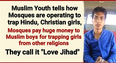 Another Video Goes Viral Muslim Youth Tells How Mosques Pay Money To Trap Hindu Girls The Youth