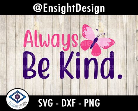 Always Be Kind Svg Kindness Svgclipartpngdxfpdf Etsy
