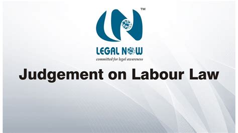 judgement on labour law youtube