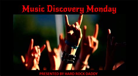 The Evolution Of Hard Rock Daddys Music Discovery Monday Hard Rock Daddy