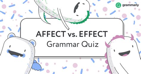 Affect Vs Effect Differenceits Not As Hard As You Think Grammarly
