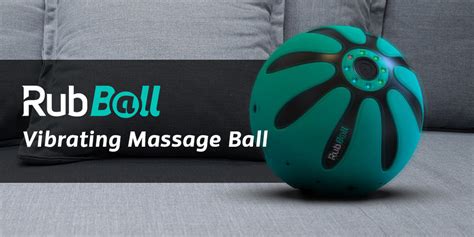 What You Need To Know About The Rubball Vibrating Massage Ball