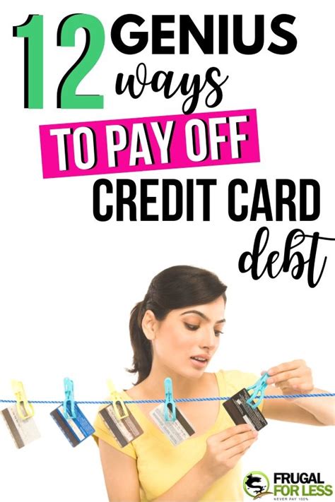 12 Genius Ways To Pay Off Credit Card Debt Fast Paying Off Credit