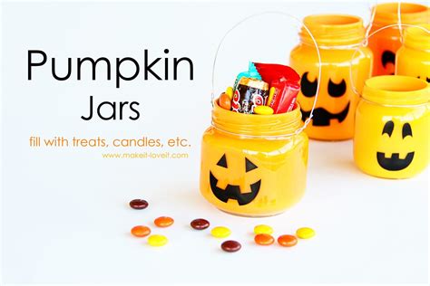 Pumpkin Jars Add Treats Candles Or Nothing At All Make It And Love It