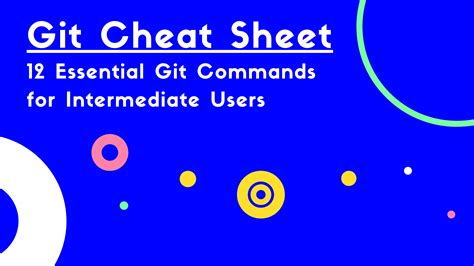 Git Cheat Sheet 12 Essential Git Commands For Beginners