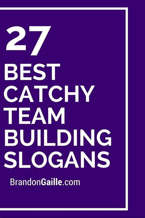 101 Best Catchy Team Building Slogans Teamwork Slogans Team