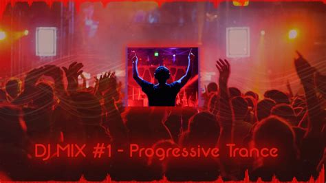 Dj Mix 1 Progressive Trance Youtube