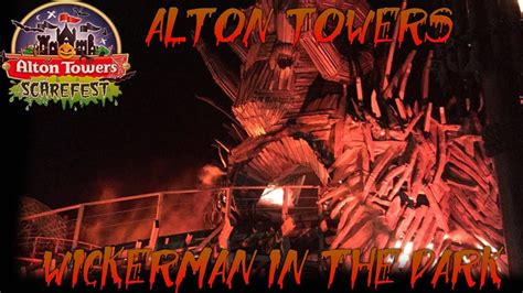 Alton Towers Scarefest 2018 Wickerman In The Dark Youtube
