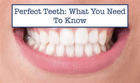 Perfect Teeth What You Need To Know