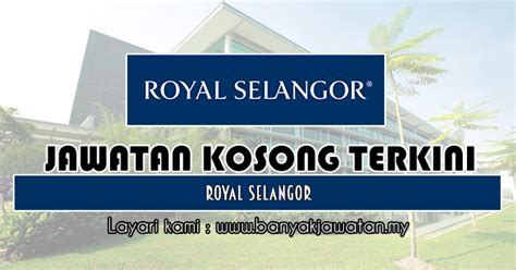 Related posts to kerja kosong negeri selangor 2019. Jawatan Kosong di Royal Selangor - 31 Januari 2019 - KERJA ...
