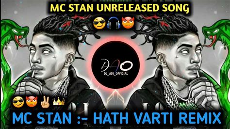 Mc Stan Hath Varti Remix Djadiofficial Mc Stan Unreleased New