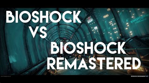 Bioshock Vs Bioshock Remastered Side By Side Comparison Pc Max