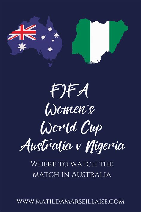 Where To Watch Fifa Womens World Cup Australia V Nigeria In Australia Tonight Matilda