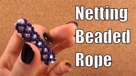How To Netting Beaded Rope Filled Tubular Netting Beading Step By