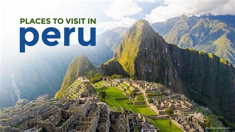 Visa Free Peru 10 Must Visit Destinations For Your Dream Itinerary