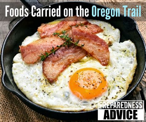 Learn What The Pioneers Ate Along The Oregon Trail Preparednessadvice