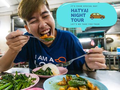 Let the possibilities wash over you as you explore this new region. Hat Yai City Night Tour - Eat, Drink, Shopping with Your ...