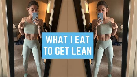 What I Eat In A Day To Get Lean Youtube