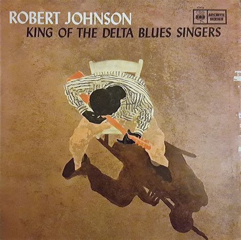 Robert Johnson King Of The Delta Blues Singers Vinyl Discogs
