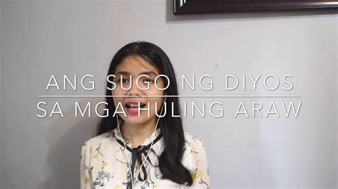 Ang Sugo Ng Diyos Sa Mga Huling Araw By Sarah Geronimo Cover Youtube