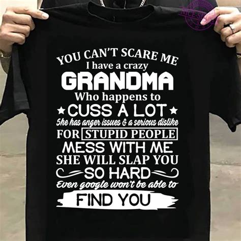 You Cant Scare Me I Have A Crazy Grandma Shirts Great Grandma T