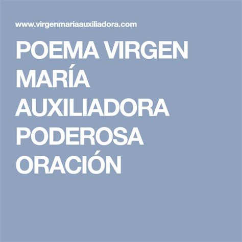 Poema Virgen MarÍa Auxiliadora Poderosa OraciÓn Virgen Maria