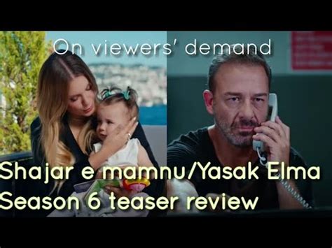 Yasak Elma Shajar E Mamnu Season 6 Teaser Review YouTube