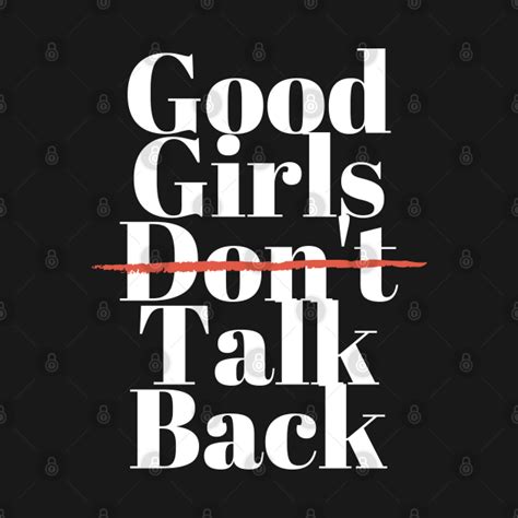 Good Girls Dont Talk Back Womens Rights Hoodie Teepublic