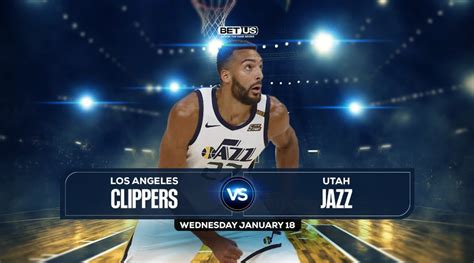 Clippers Vs Jazz Prediction Preview Odds And Picks Jan 18
