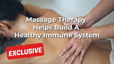 Massage Therapy Helps Build A Healthy Immune System American Massage Council