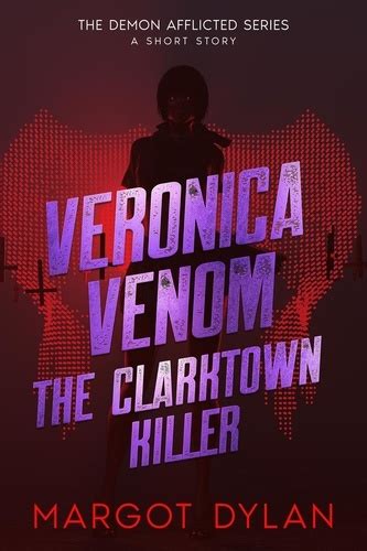 Veronica Venom The Clarktown Killer The De Margot Dylan EPub Ebooks Decitre